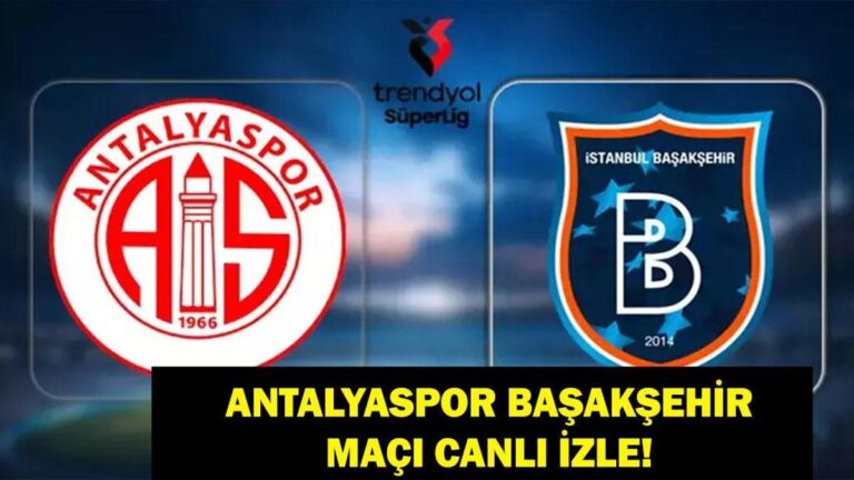Antalyasport Duşakşaşehir hangi kanalla eşleşiyor, kaçta? Olası 11